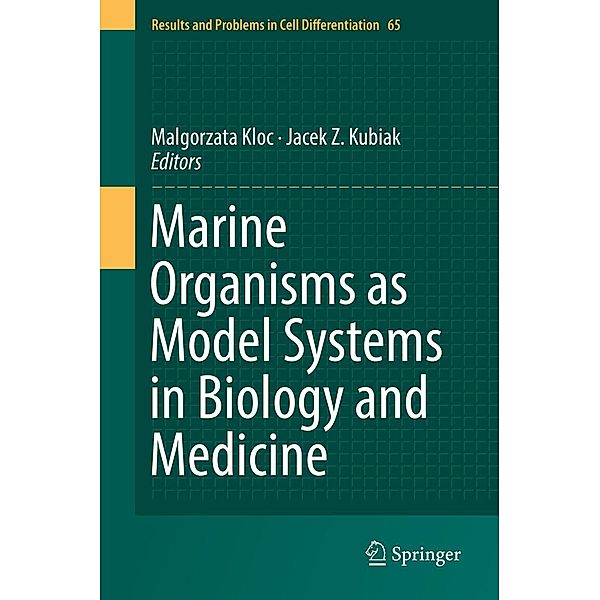 Marine Organisms as Model Systems in Biology and Medicine / Results and Problems in Cell Differentiation Bd.65