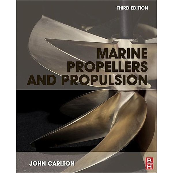 Marine Propellers and Propulsion, John Carlton