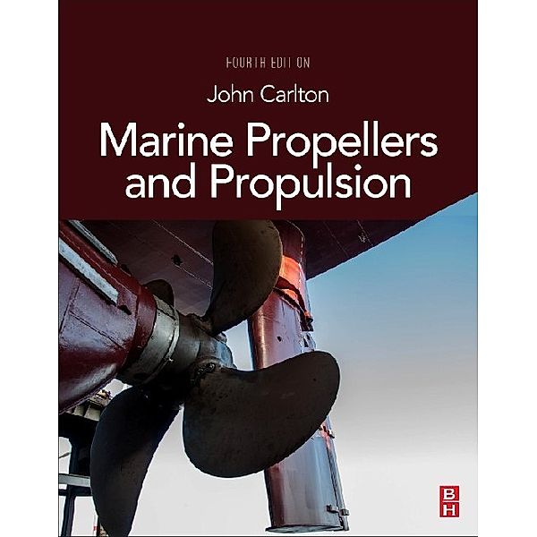 Marine Propellers and Propulsion, John Carlton