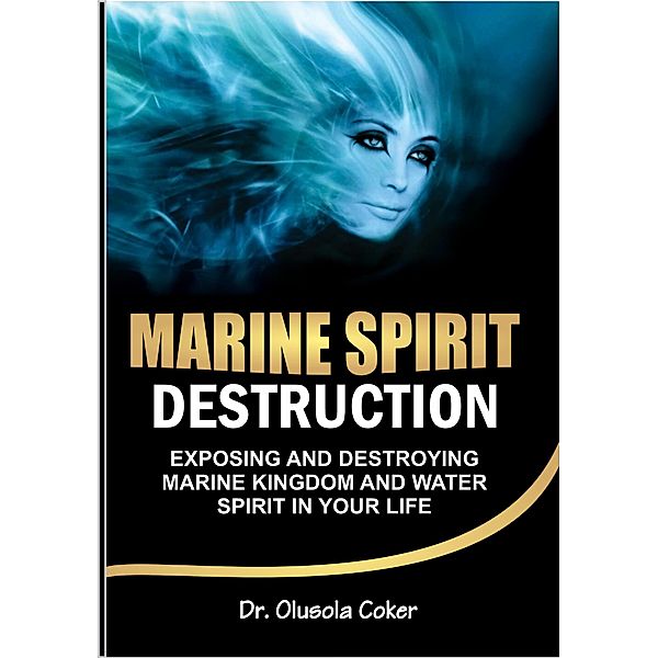 Marine Spirit Destruction, Olusola Coker