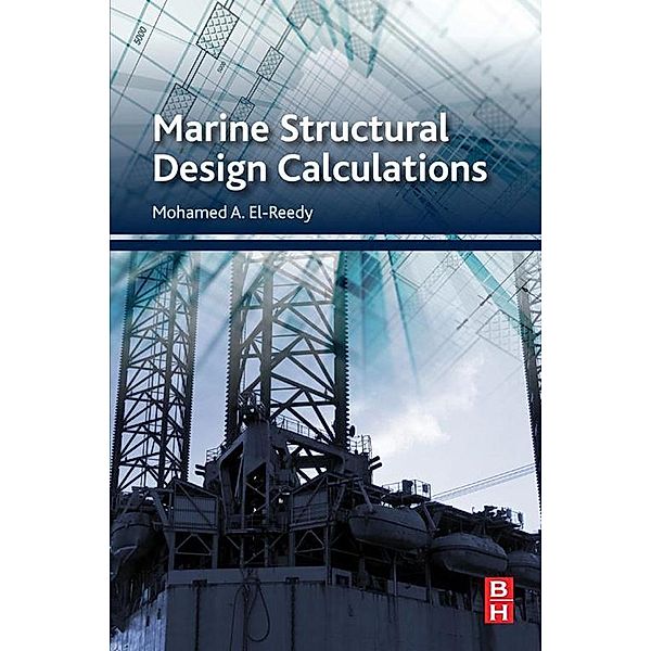 Marine Structural Design Calculations, Mohamed A. El-Reedy