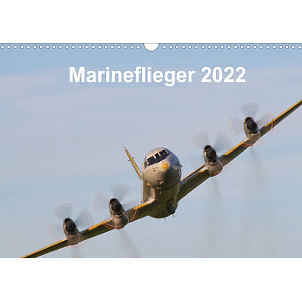 Marineflieger 2022 (Wandkalender 2022 DIN A3 quer), Eike Henning