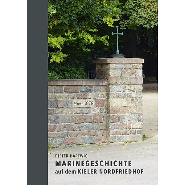 Marinegeschichte auf dem Kieler Nordfriedhof, Dieter Hartwig
