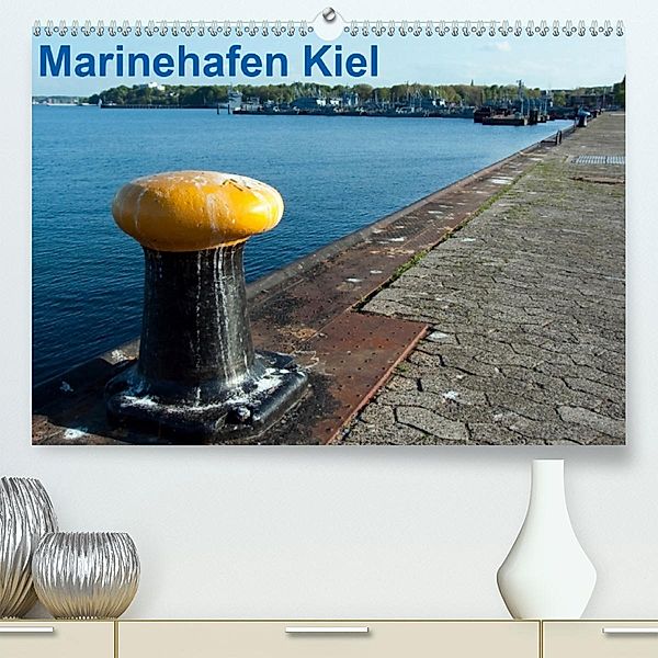 Marinehafen Kiel (Premium-Kalender 2020 DIN A2 quer)