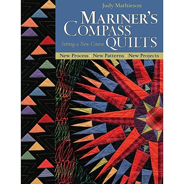 Mariner's Compass Quilts-Setting a New Course, Judy Mathieson