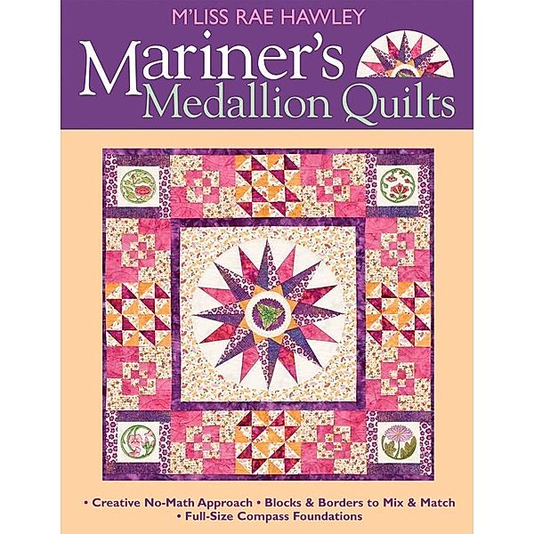 Mariners Medallion Quilts, M'Liss Rae Hawley