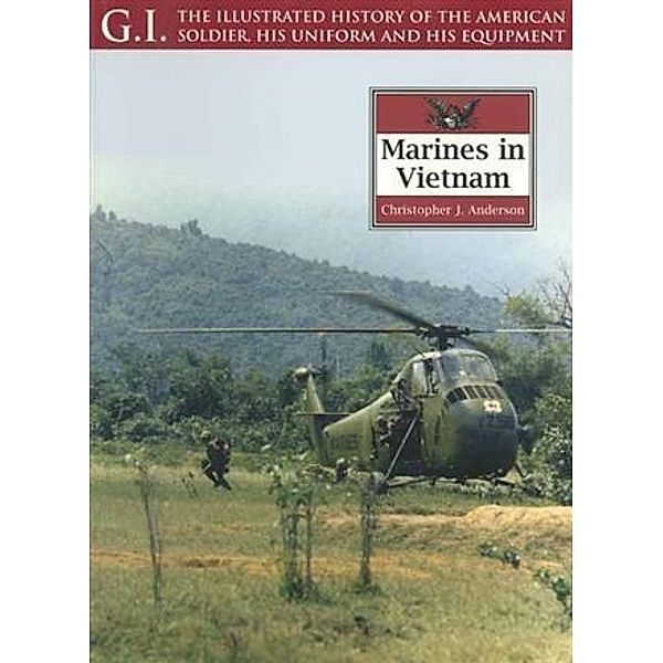 Marines in Vietnam, Christopher J Anderson
