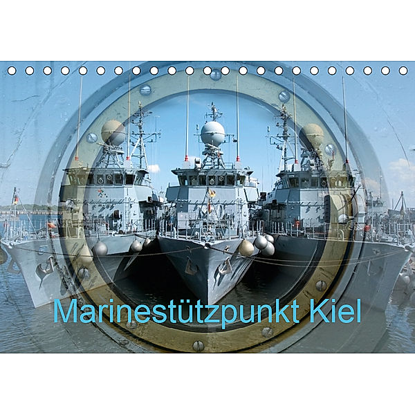 Marinestützpunkt Kiel (Tischkalender 2019 DIN A5 quer), happyroger