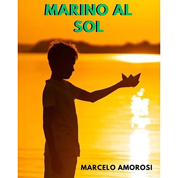 Marino al sol (Aventura, #75) / Aventura, Marcelo Amorosi