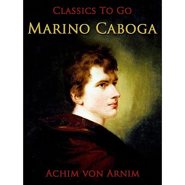 Marino Caboga, Achim von Arnim