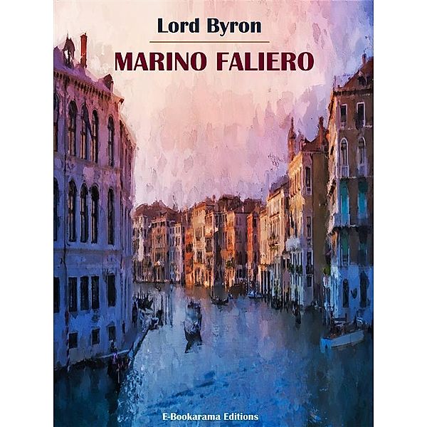 Marino Faliero, Lord Byron