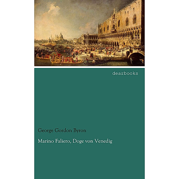 Marino Faliero, Doge von Venedig, George G. N. Lord Byron