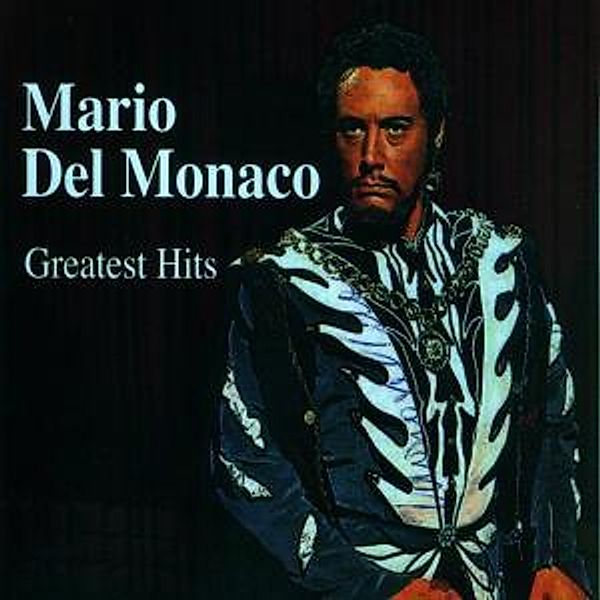 Mario Del Monaco-Greatest Hits, Mario Del Monaco