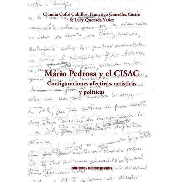 Mario Pedrosa y el CISAC, Claudia Cofré Cubillos, Francisco González Castro, Lucy Quezada Yáñez