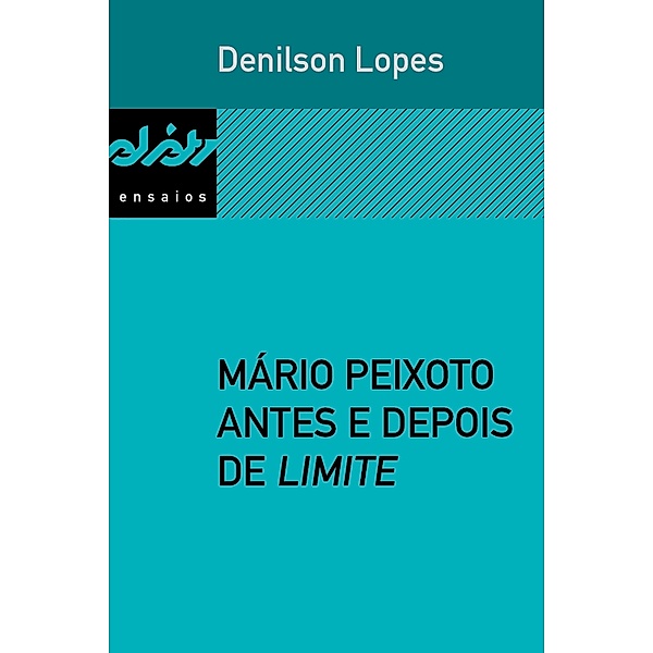 Mário Peixoto antes e depois de Limite, Denilson Lopes