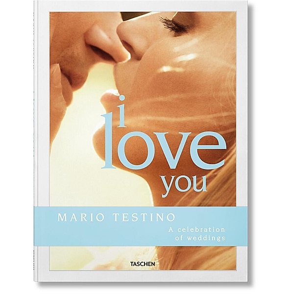Mario Testino. I Love You. The Wedding Book, Carolina Herrera, Riccardo Lanza