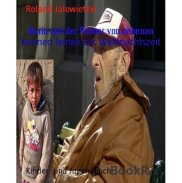 Mario und der Penner von nebenan, Roland Jalowietzki