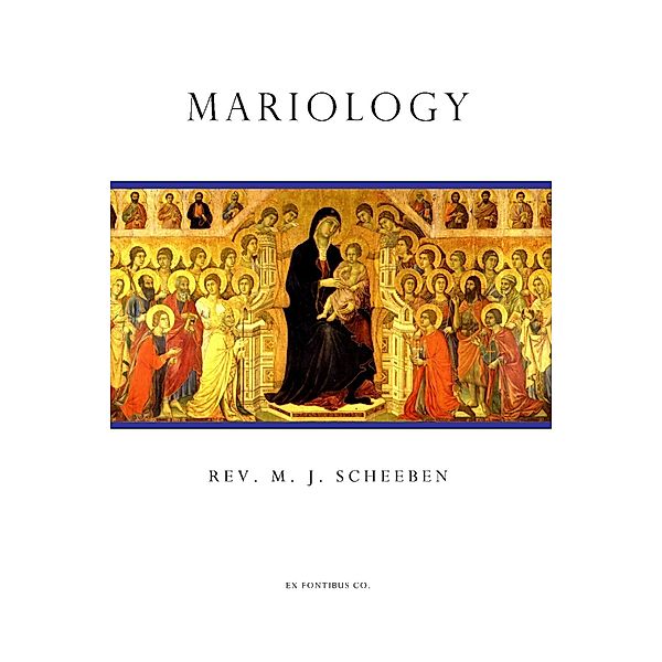 Mariology, Rev. M. J. Scheeben