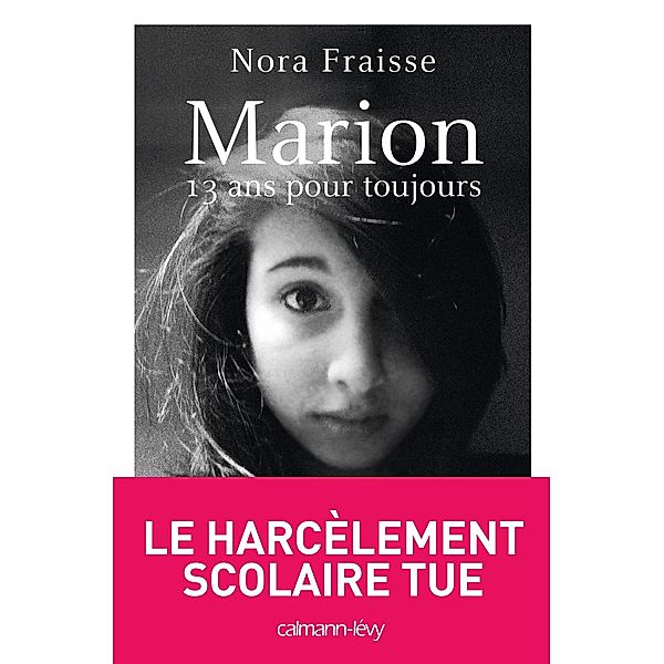 Marion, 13 ans pour toujours / Documents, Actualités, Société, Nora Fraisse