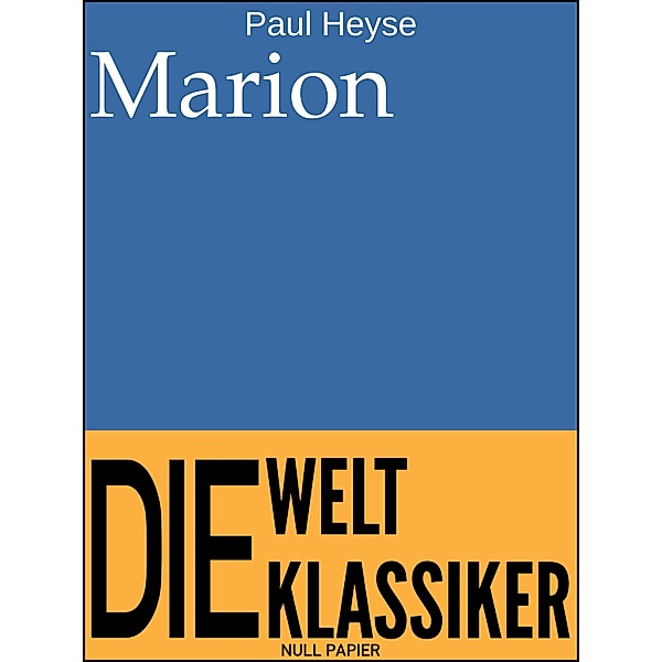 Marion / 99 Welt-Klassiker, Paul Heyse
