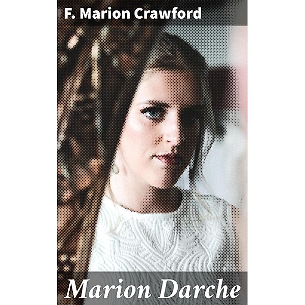 Marion Darche, F. Marion Crawford