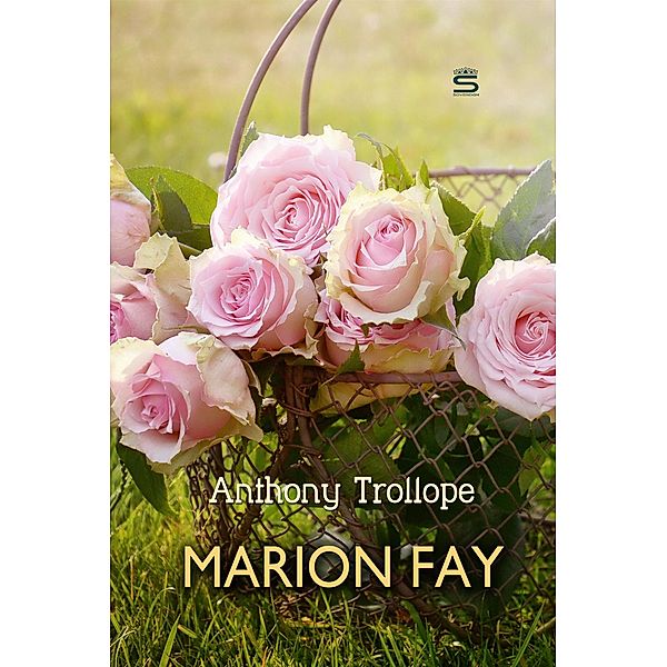 Marion Fay / Timeless Classic, Anthony Trollope