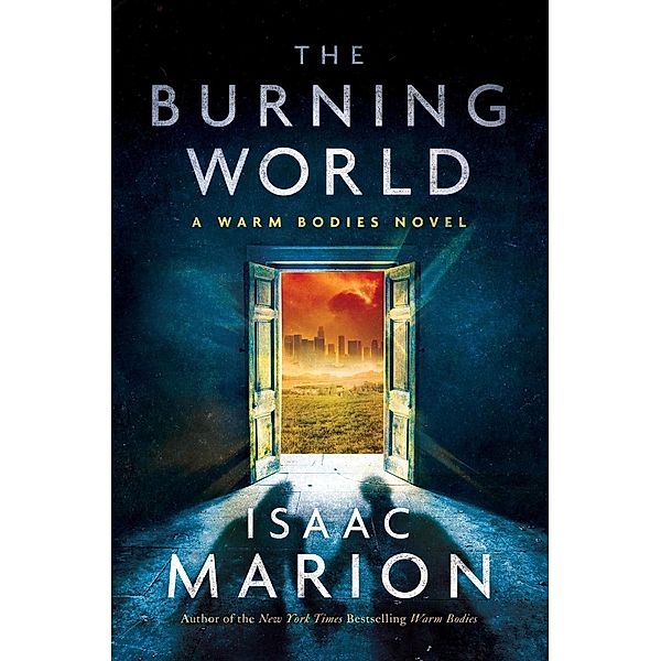 Marion, I: Burning World, Isaac Marion