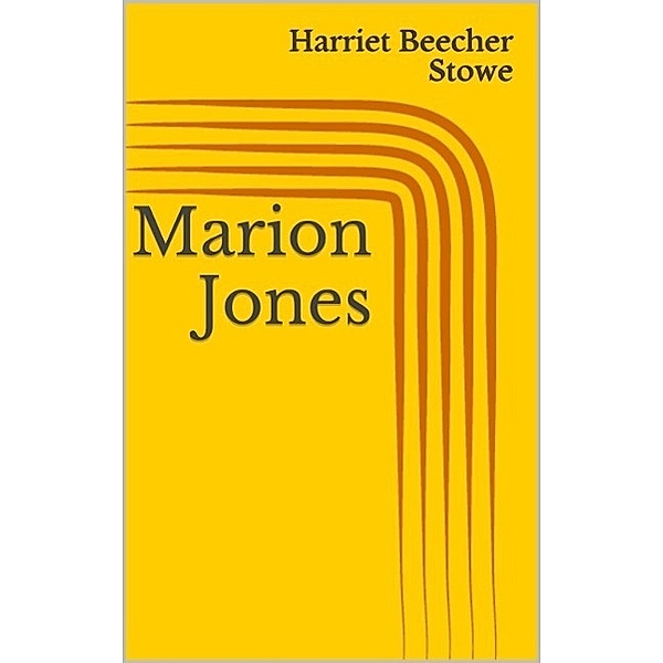 Marion Jones, Harriet Beecher Stowe