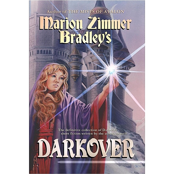 Marion Zimmer Bradley's Darkover (Darkover Anthology, #11) / Darkover Anthology, Marion Zimmer Bradley