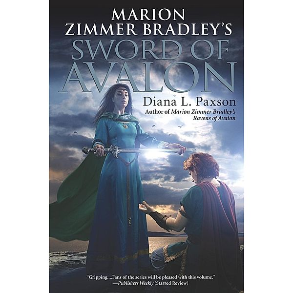 Marion Zimmer Bradley's Sword of Avalon, Diana L. Paxson