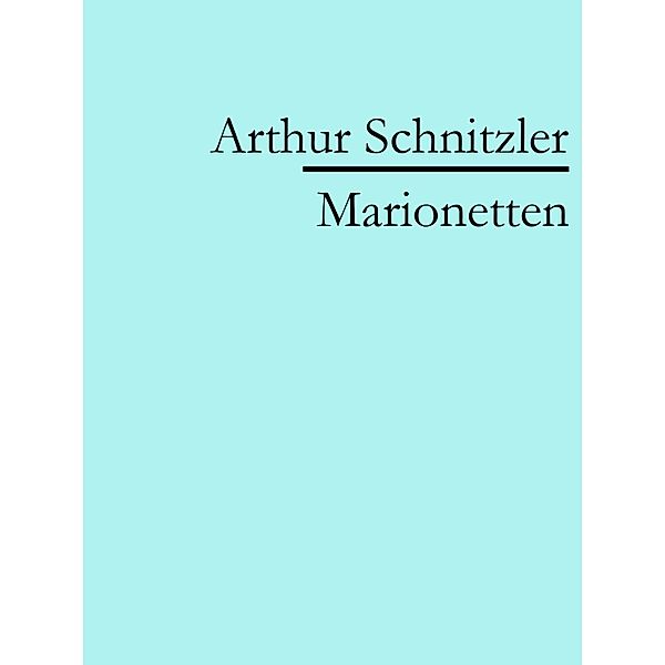 Marionetten, Arthur Schnitzler