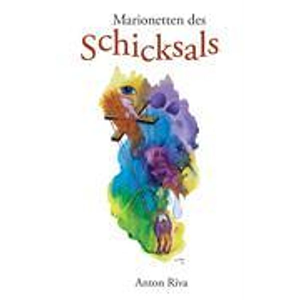 Marionetten des Schicksals, Anton Riva