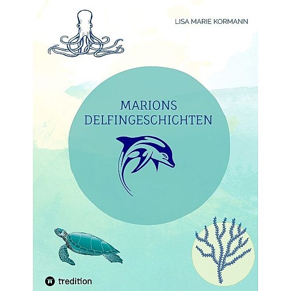 Marions  Delfingeschichten, Lisa Marie Kormann