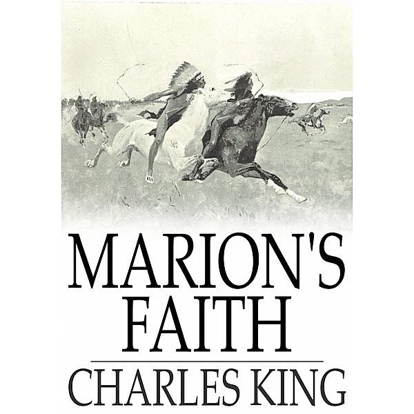 Marion's Faith / The Floating Press, Charles King