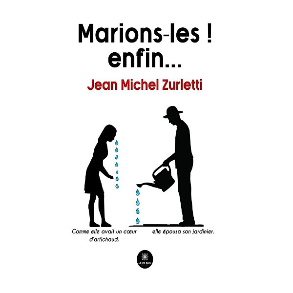 Marions-les ! enfin..., Jean Michel Zurletti