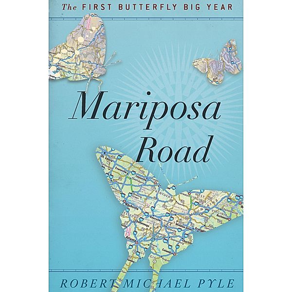 Mariposa Road, Robert Michael Pyle