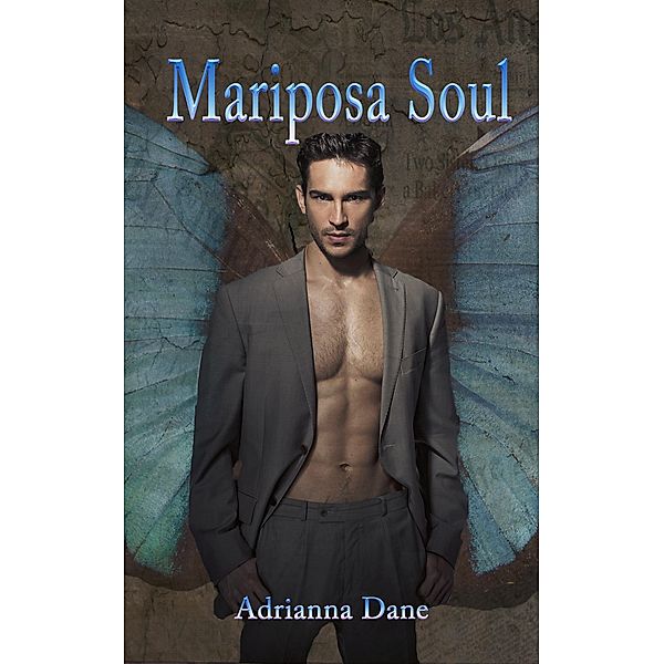 Mariposa Soul, Adrianna Dane