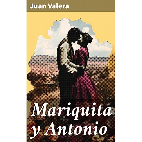 Mariquita y Antonio, Juan Valera