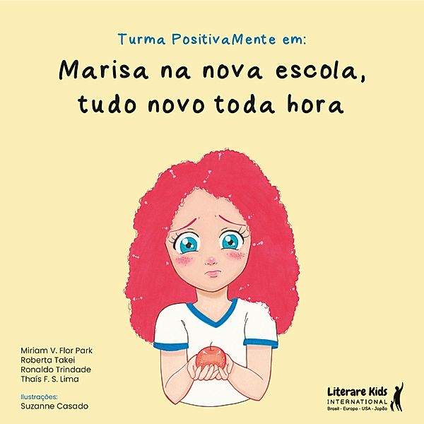 Marisa na nova escola, Miriam V. Flor Park, Roberta Takei, Ronaldo Trindade, Thaís Ferreira S. Lima