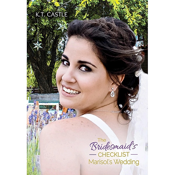 Marisol's Wedding (The Bridesmaid's Checklist series), K. T. Castle