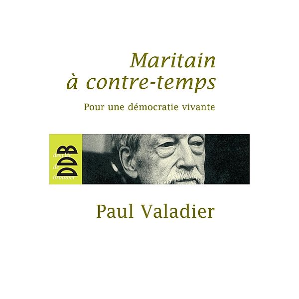 Maritain à contre-temps / Essais, Paul Valadier