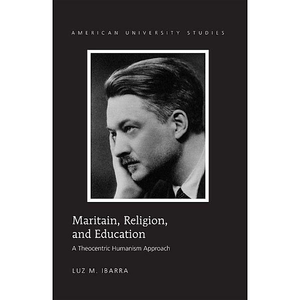 Maritain, Religion, and Education, Luz M. Ibarra