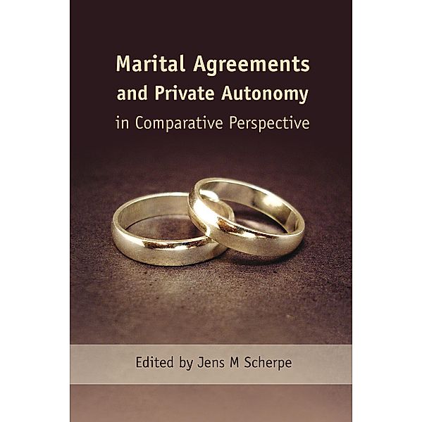 Marital Agreements and Private Autonomy in Comparative Perspective