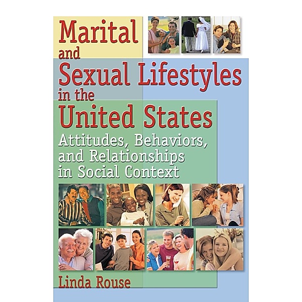 Marital and Sexual Lifestyles in the United States, Linda P Rouse