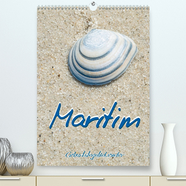 Maritim - Geburtstagskalender (Premium, hochwertiger DIN A2 Wandkalender 2022, Kunstdruck in Hochglanz), Carola Vahldiek