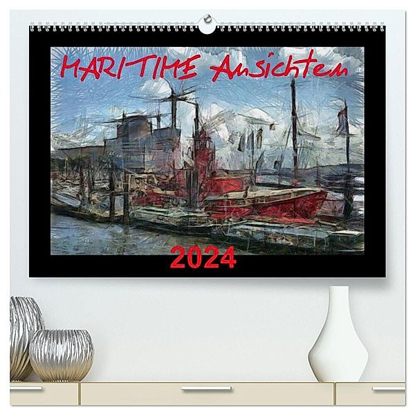 MARITIME Ansichten (hochwertiger Premium Wandkalender 2024 DIN A2 quer), Kunstdruck in Hochglanz, URSfoto