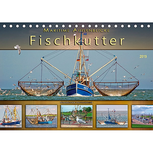 Maritime Augenblicke - Fischkutter (Tischkalender 2019 DIN A5 quer), Peter Roder