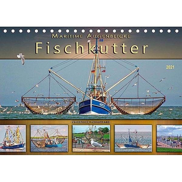 Maritime Augenblicke - Fischkutter (Tischkalender 2021 DIN A5 quer), Peter Roder