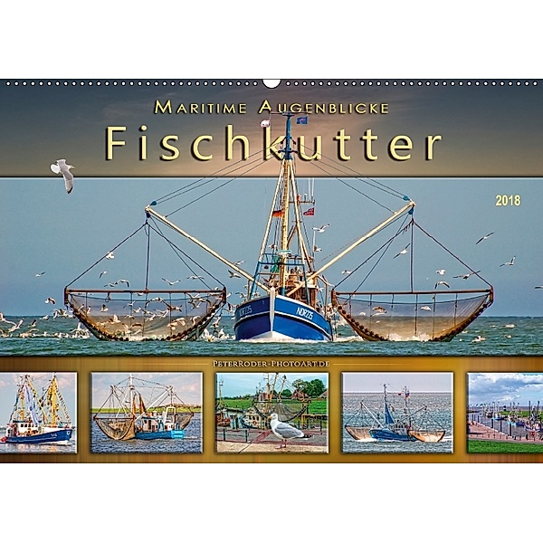 Maritime Augenblicke - Fischkutter (Wandkalender 2018 DIN A2 quer), Peter Roder