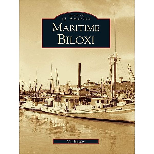 Maritime Biloxi, Val Husley